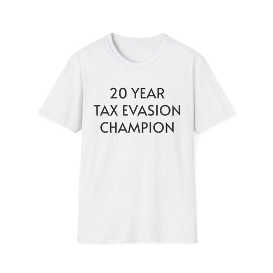 20 Year Tax Evasion Champion Shirt