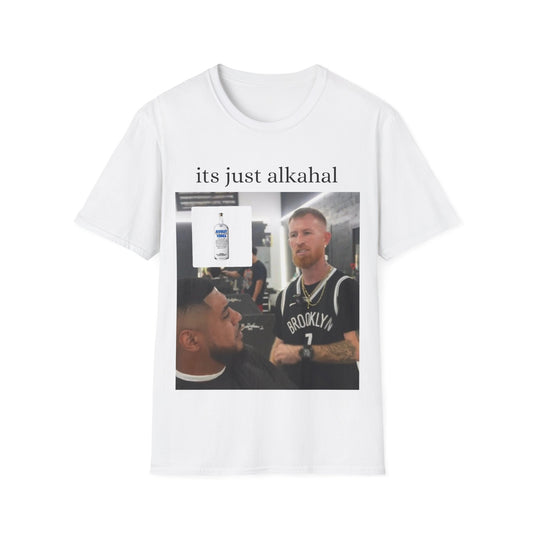 Its just alkahal shirt