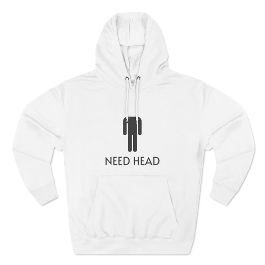 Need Head Hoodie